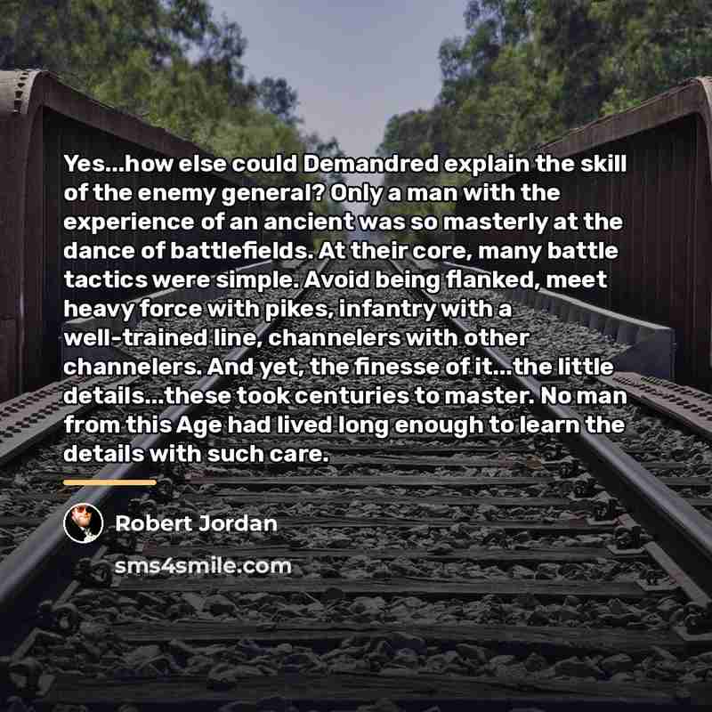 “Yes...how else could Demandred explain the skill of the enemy…” quote by Robert Jordan