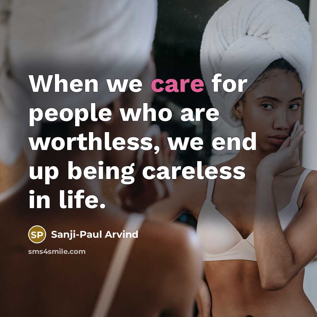 “When we care for people who are worthless, we end…” quote by Sanji-Paul Arvind