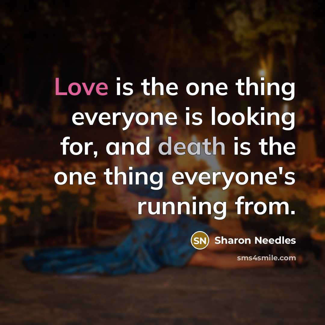 “Love is the one thing everyone is looking for, and…” quote by Sharon Needles