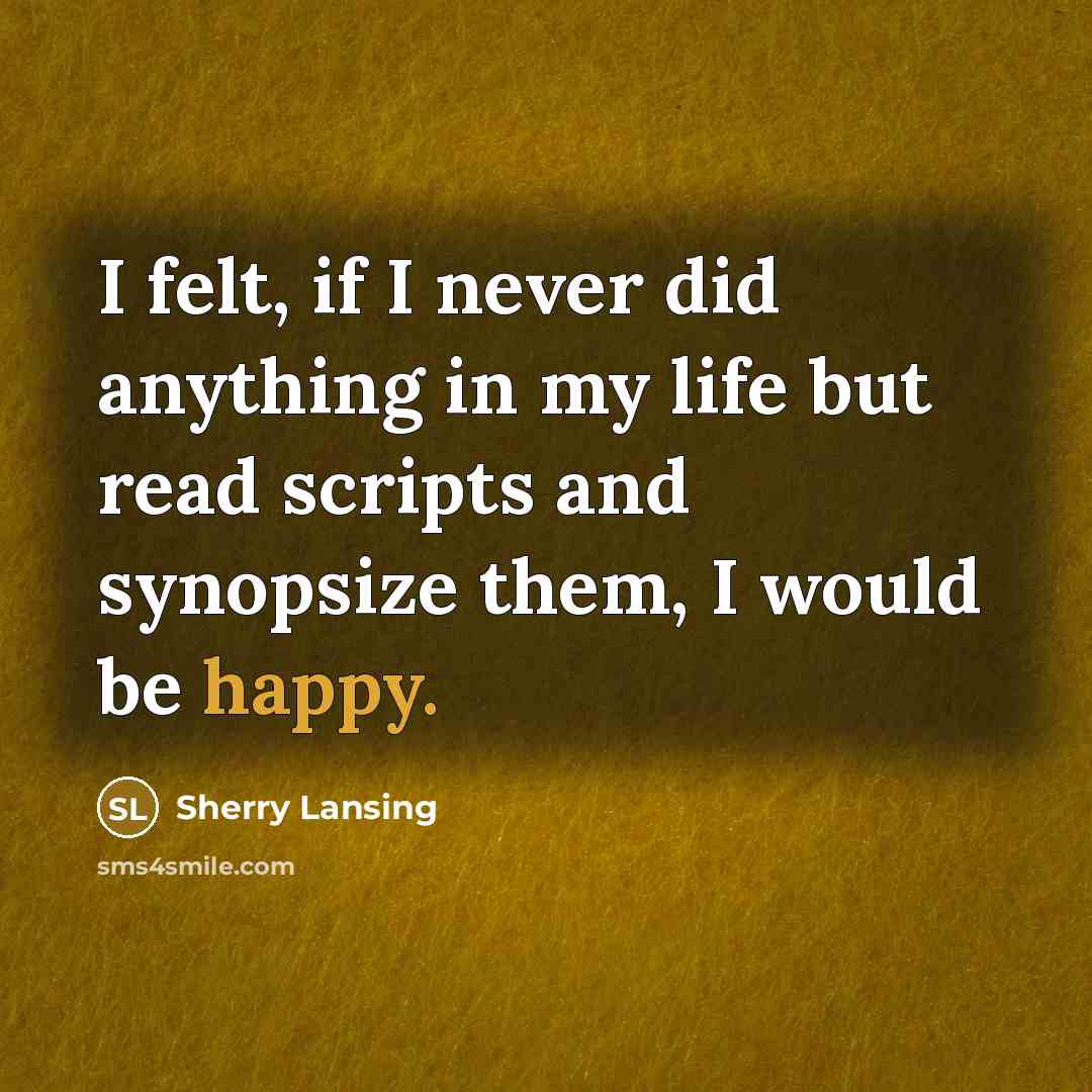 “I felt, if I never did anything in my life…” quote by Sherry Lansing