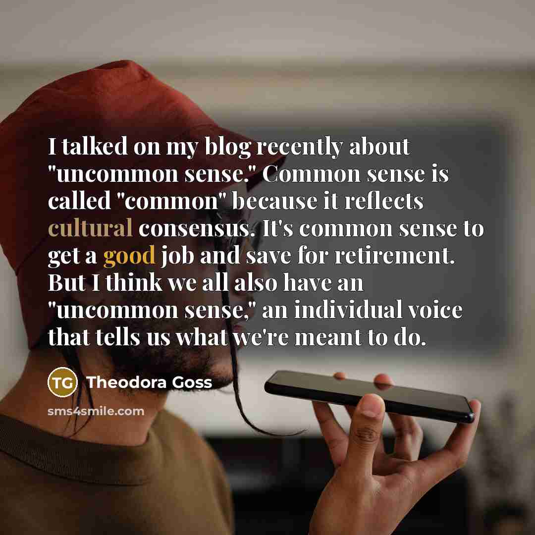“I talked on my blog recently about "uncommon sense." Common…” quote by Theodora Goss