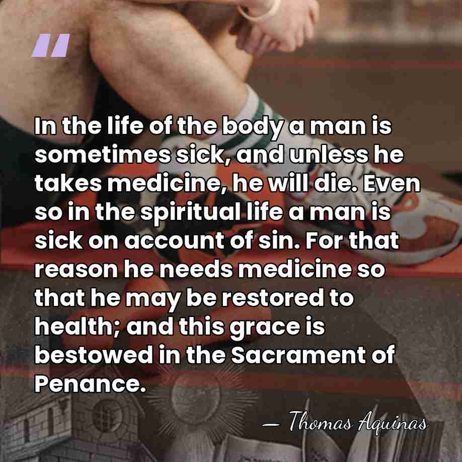 In the life of the body a man is sometimes sick, and&hellip; - Thomas Aquinas