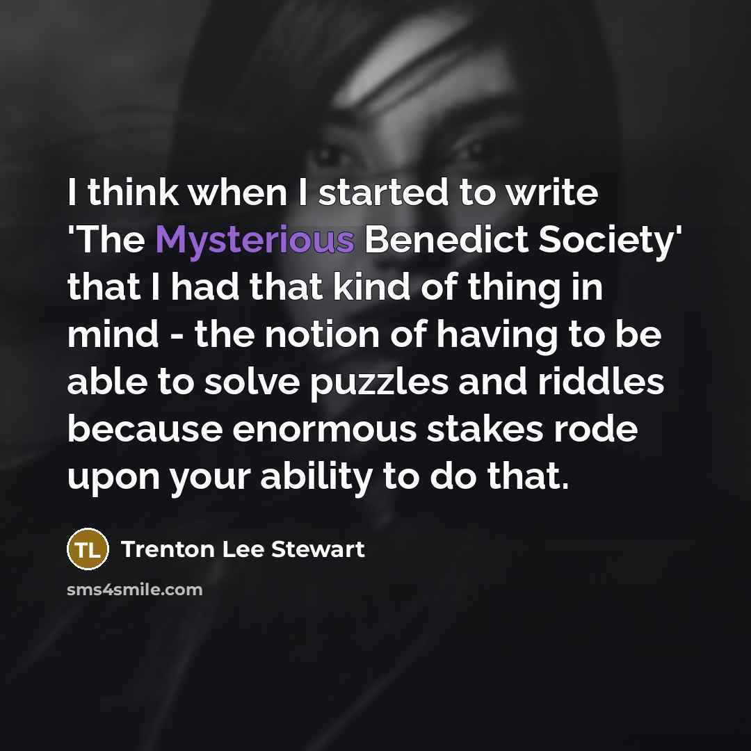 “I think when I started to write 'The Mysterious Benedict…” quote by Trenton Lee Stewart