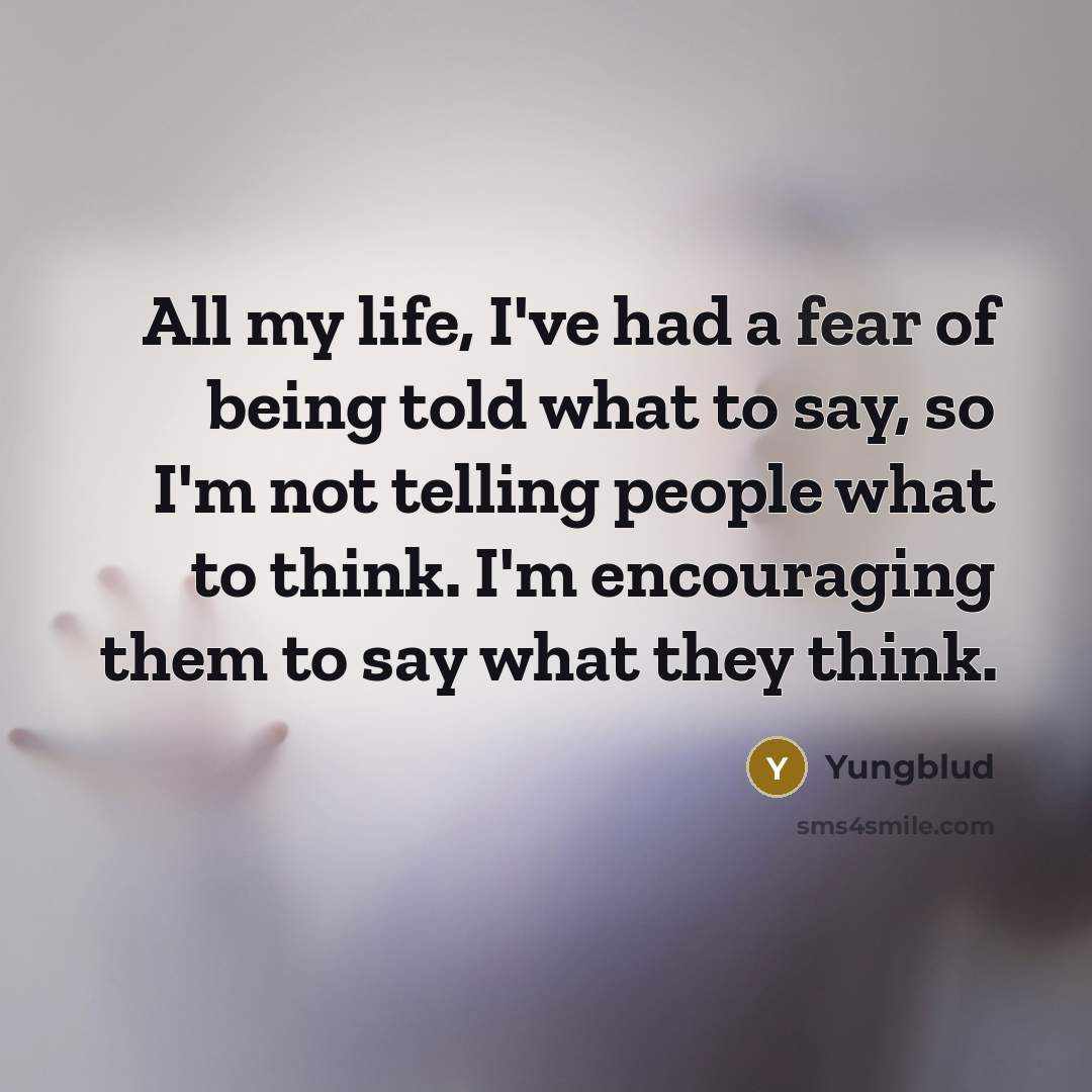 “All my life, I've had a fear of being told…” quote by Yungblud