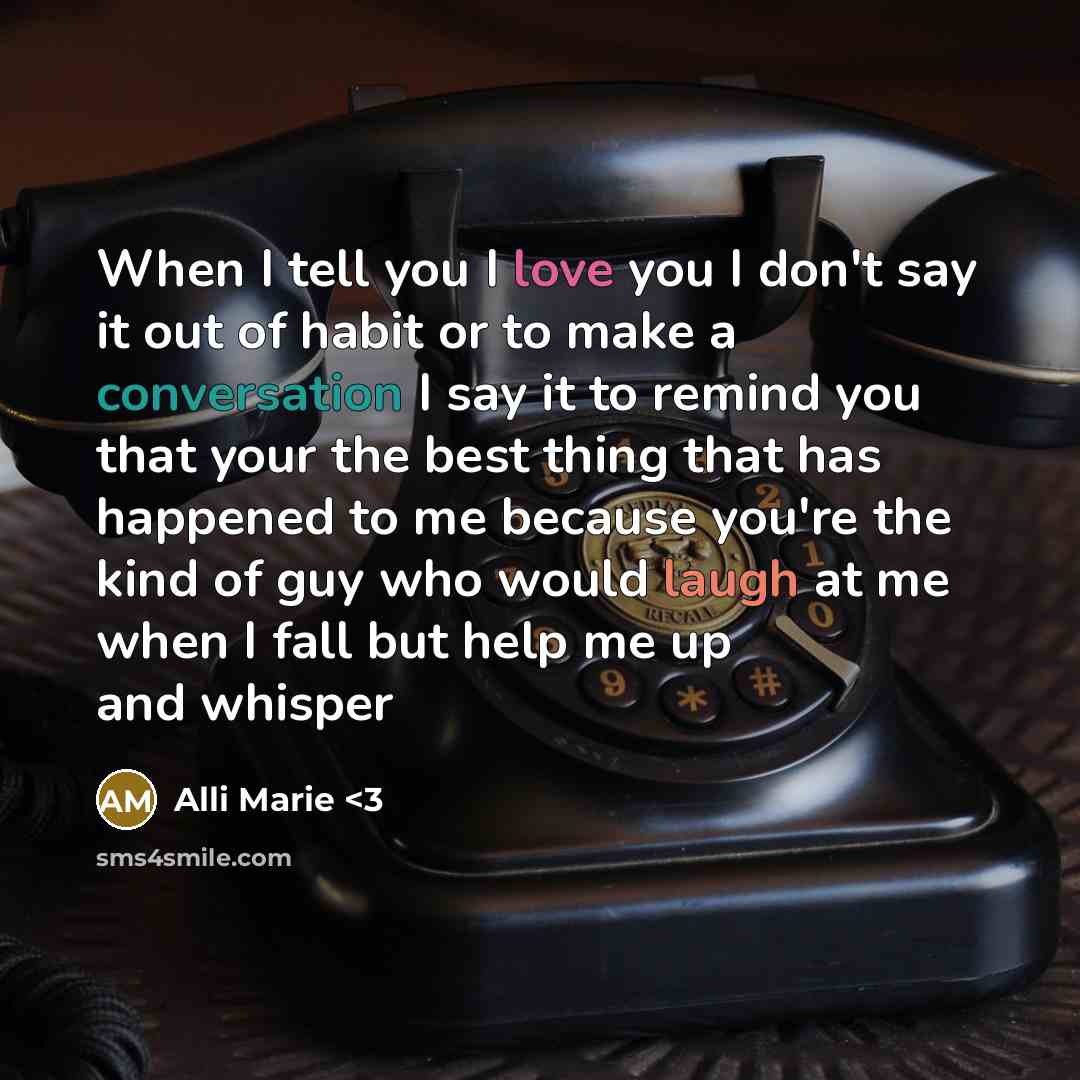 “When I tell you I love you I don't say…” quote by Alli Marie <3