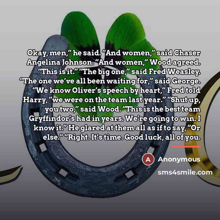 “Okay, men,” he said. “And women,” said Chaser Angelina Johnson.…” quote by Anonymous