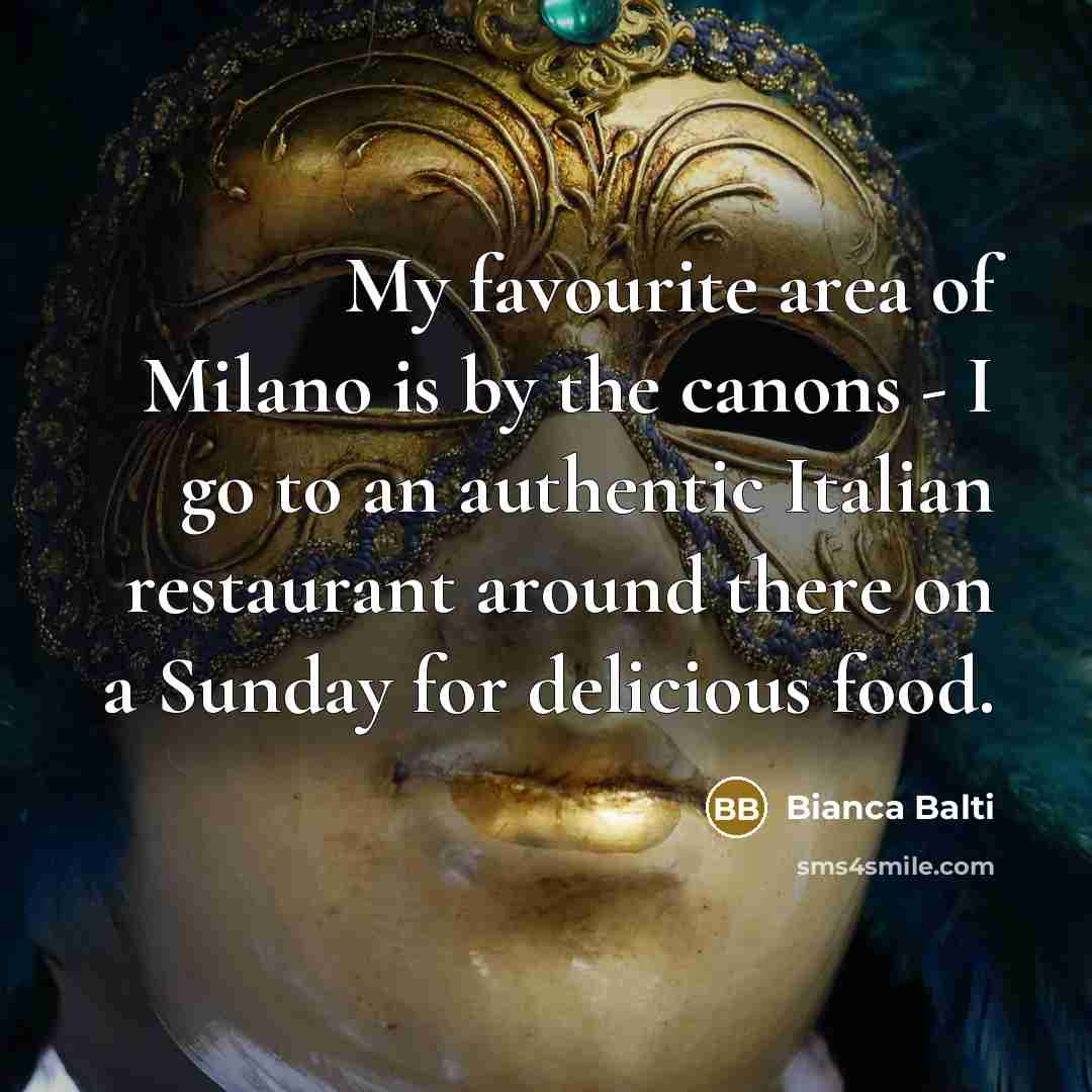 “My favourite area of Milano is by the canons -…” quote by Bianca Balti