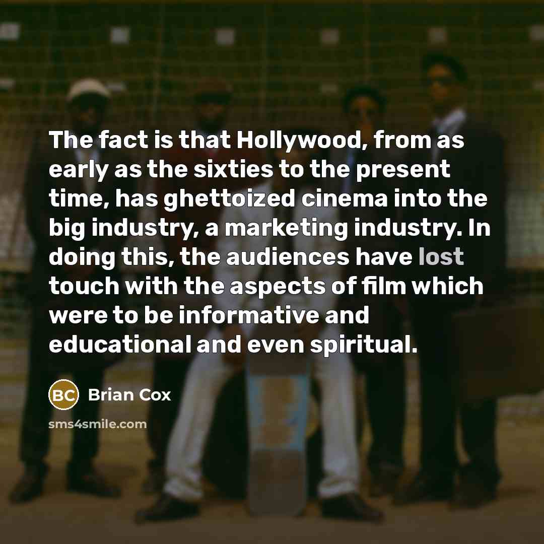 “The fact is that Hollywood, from as early as the…” quote by Brian Cox