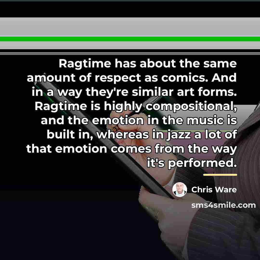 “Ragtime has about the same amount of respect as comics.…” quote by Chris Ware
