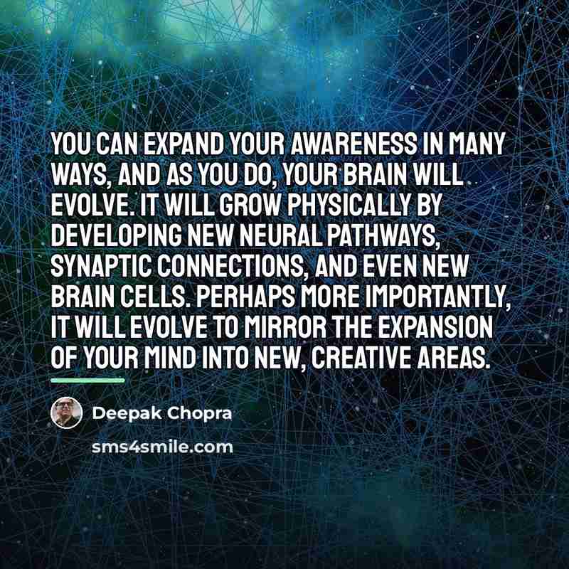 “You can expand your awareness in many ways, and as…” quote by Deepak Chopra