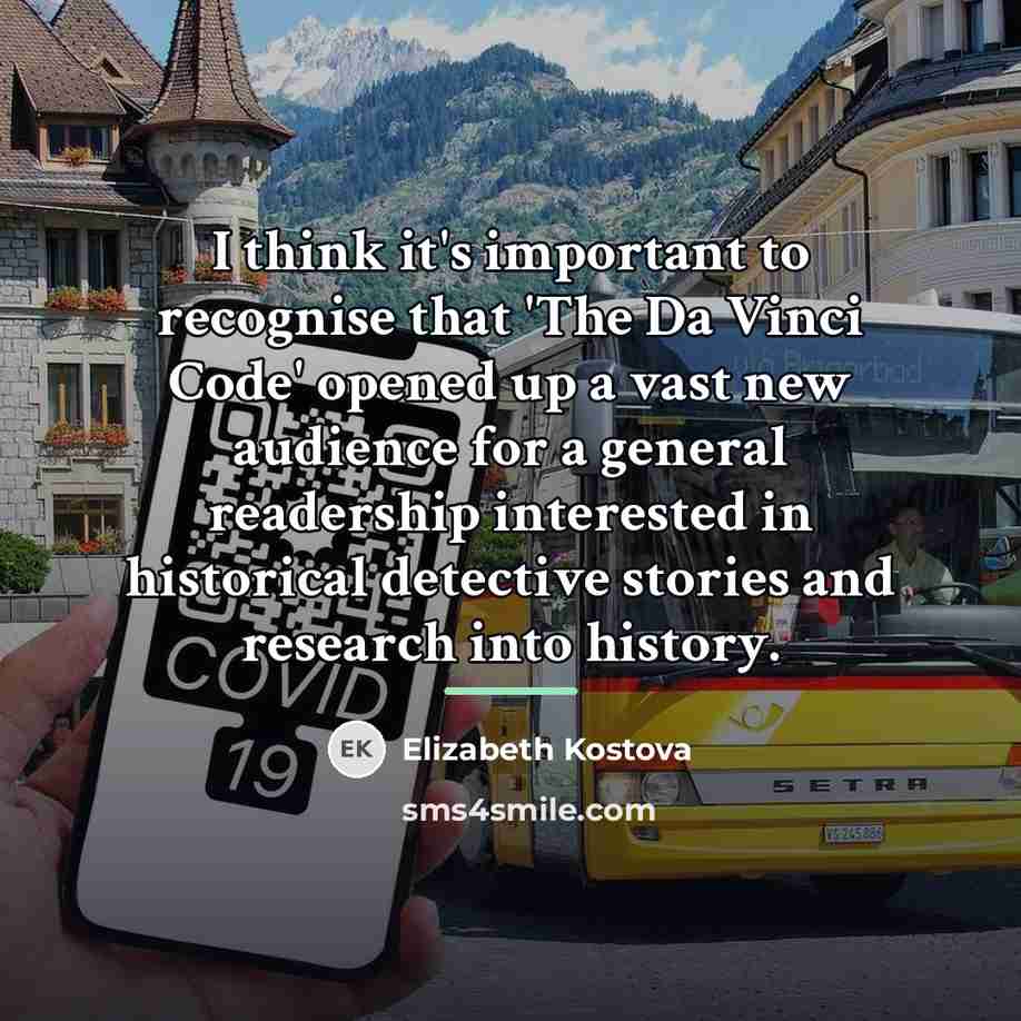“I think it's important to recognise that 'The Da Vinci…” quote by Elizabeth Kostova