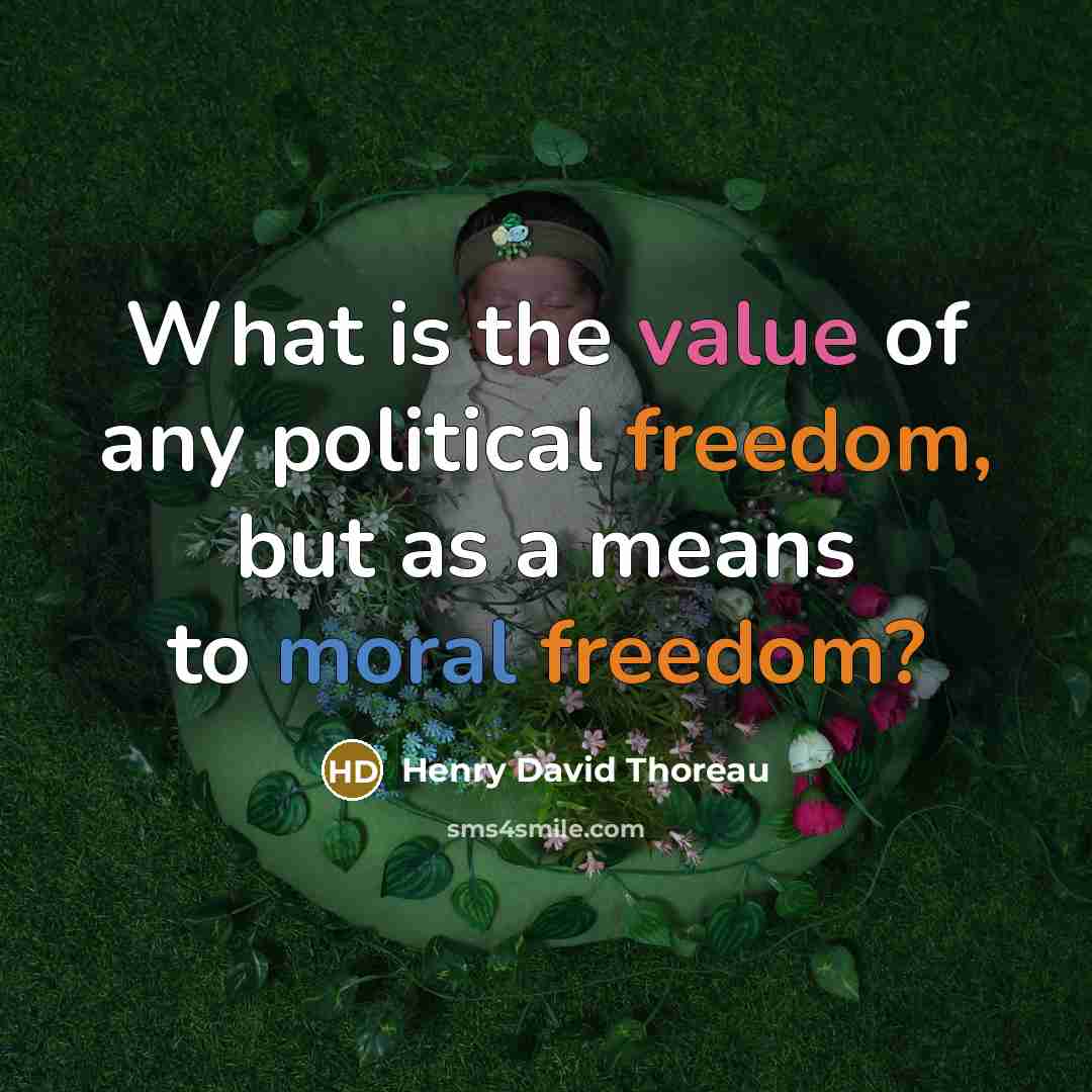 “What is the value of any political freedom, but as…” quote by Henry David Thoreau