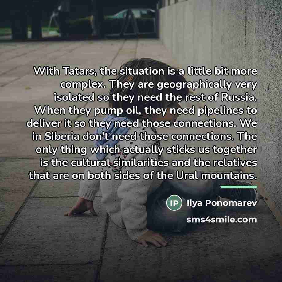 “With Tatars, the situation is a little bit more complex.…” quote by Ilya Ponomarev