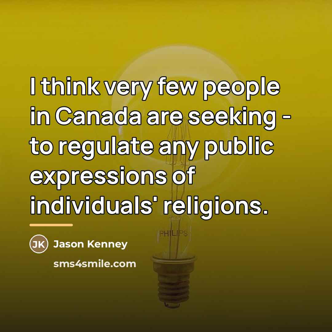 “I think very few people in Canada are seeking -…” quote by Jason Kenney