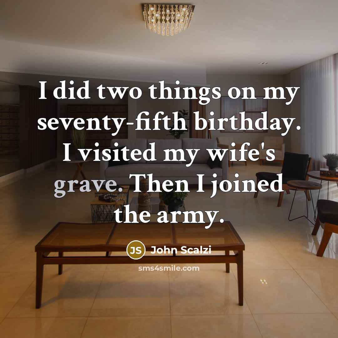 “I did two things on my seventy-fifth birthday. I visited…” quote by John Scalzi