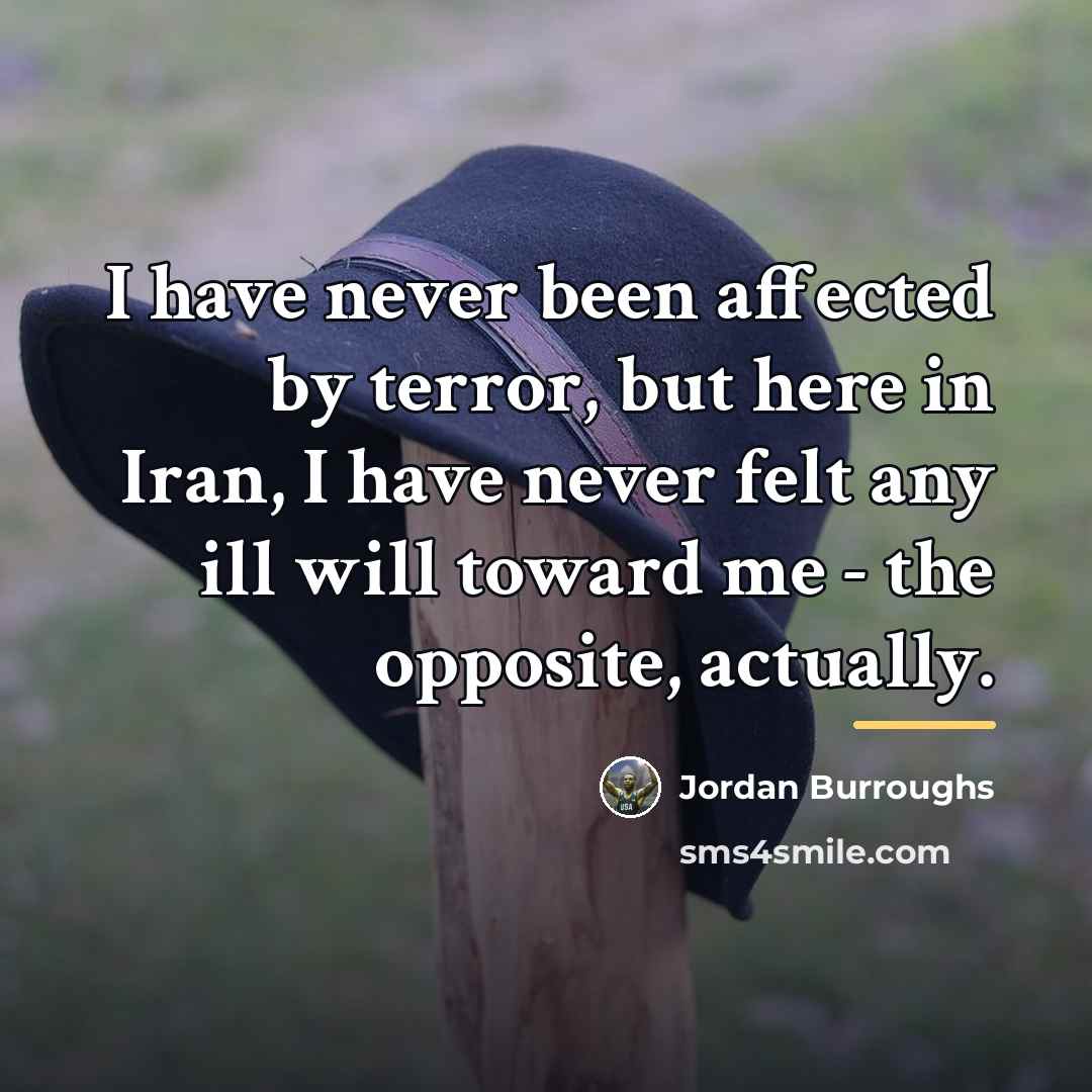 “I have never been affected by terror, but here in…” quote by Jordan Burroughs