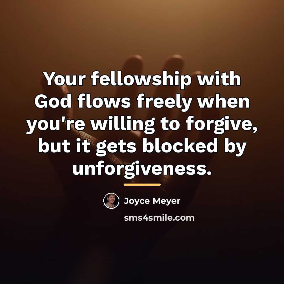 “Your fellowship with God flows freely when you're willing to…” quote by Joyce Meyer