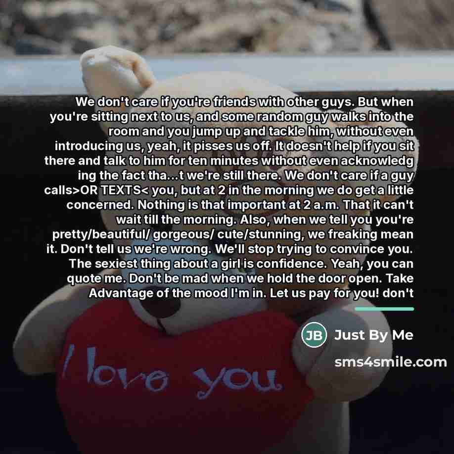 “We don't care if you're friends with other guys. But…” quote by Just By Me