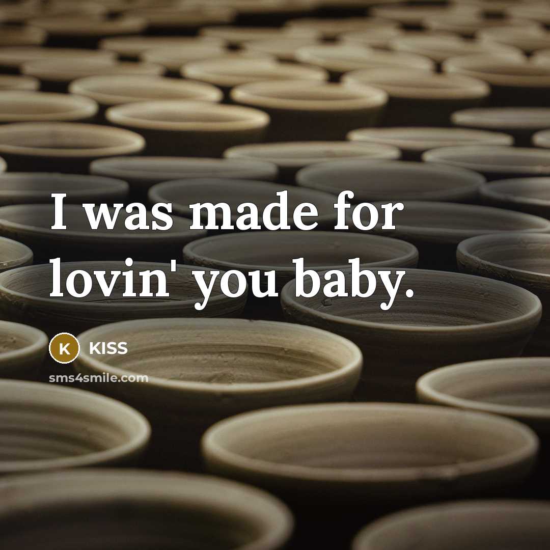 “I was made for lovin' you baby.…” quote by Kiss