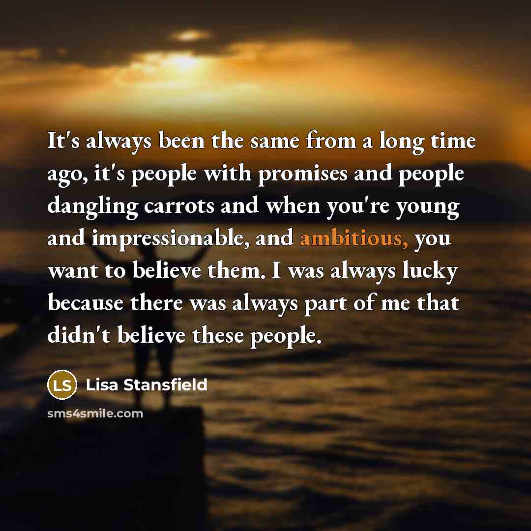 “It's always been the same from a long time ago,…” quote by Lisa Stansfield