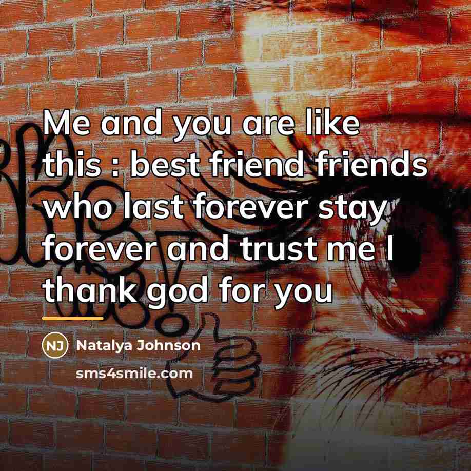 “Me and you are like this : best friend friends…” quote by Natalya Johnson