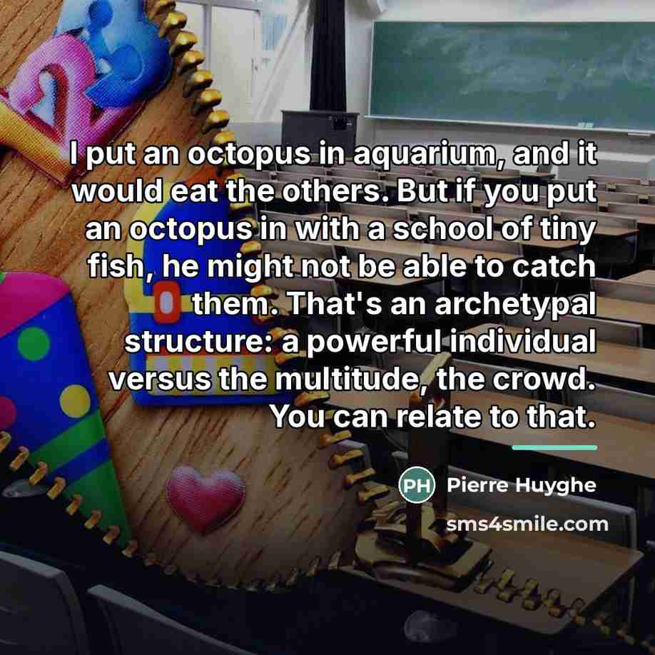 “I put an octopus in aquarium, and it would eat…” quote by Pierre Huyghe