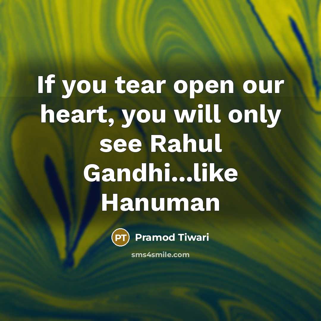 “If you tear open our heart, you will only see Rahul Gandhi...like Hanuman” quote by Pramod Tiwari