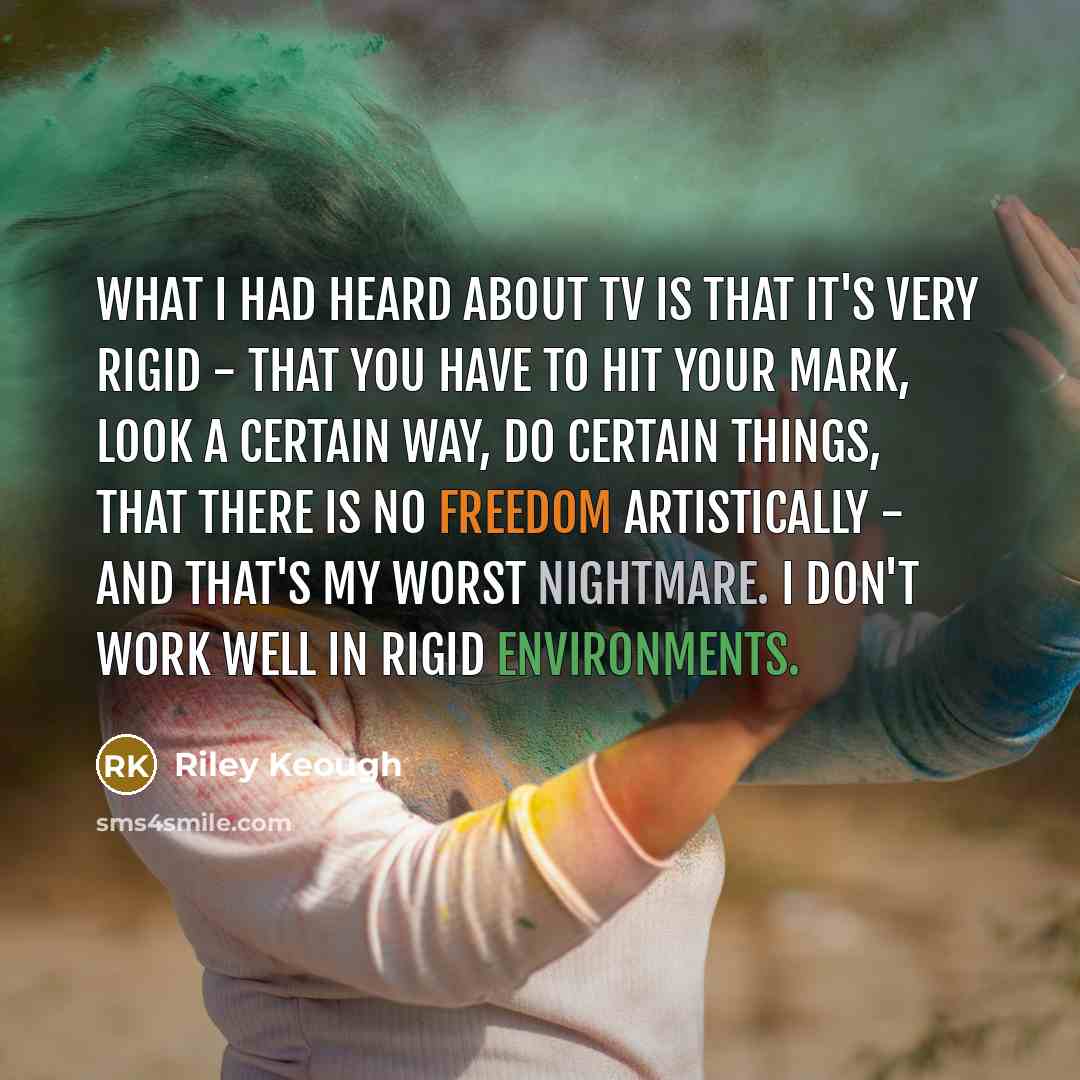 “What I had heard about TV is that it's very…” quote by Riley Keough