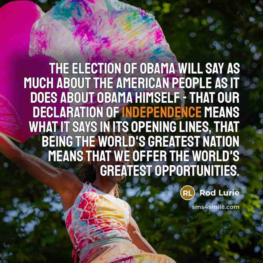 “The election of Obama will say as much about the…” quote by Rod Lurie