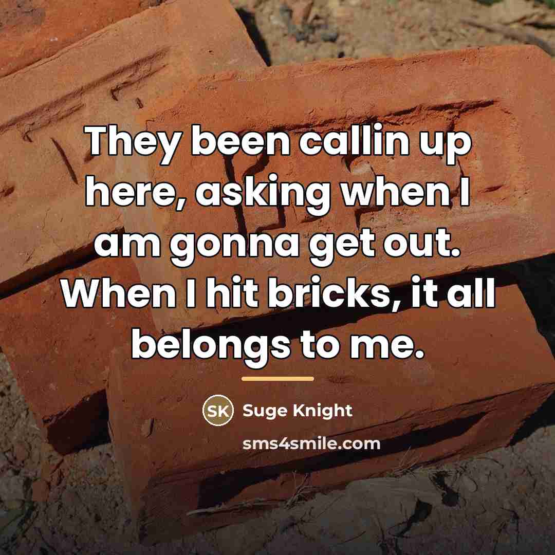 “They been callin up here, asking when I am gonna…” quote by Suge Knight