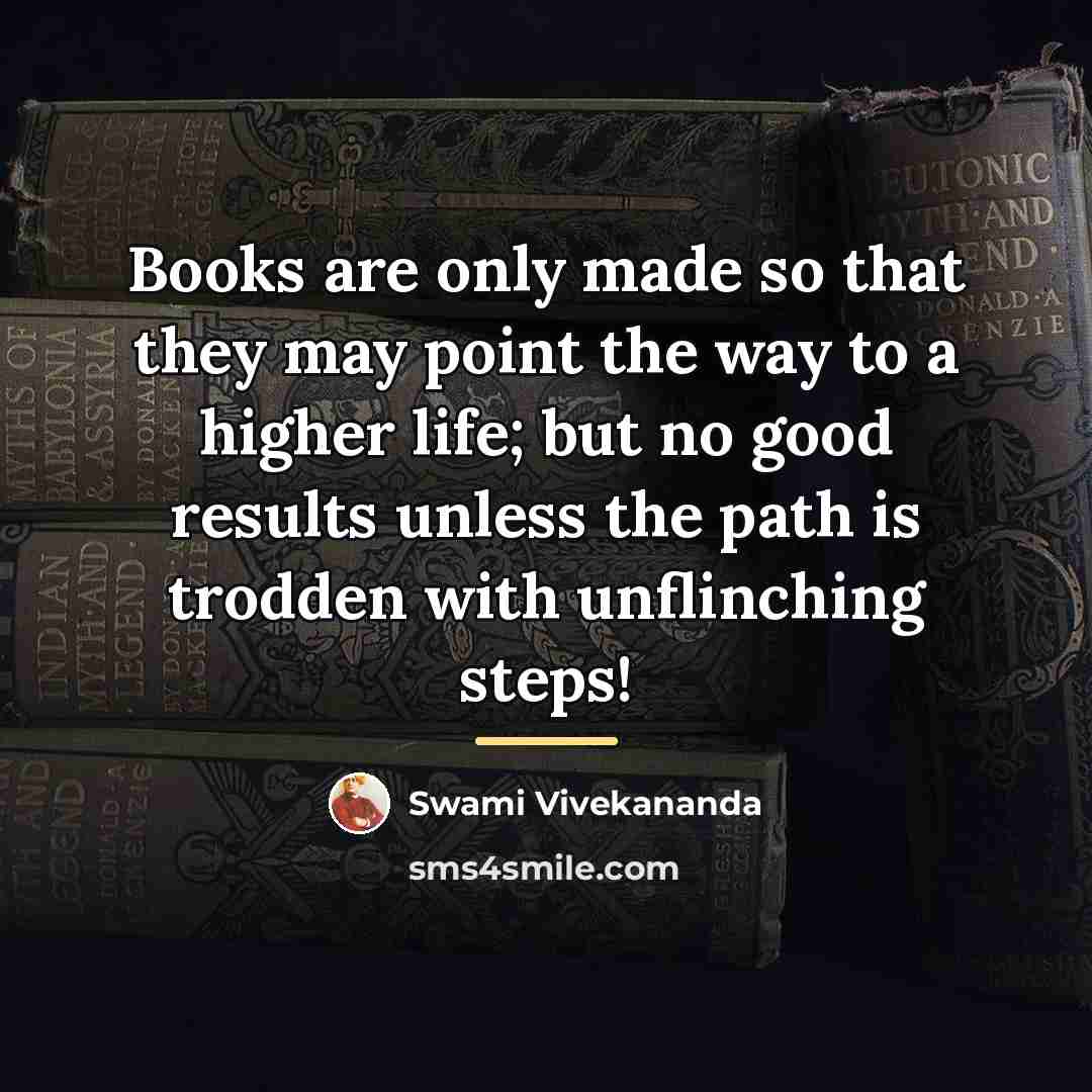 “Books are only made so that they may point the…” quote by Swami Vivekananda