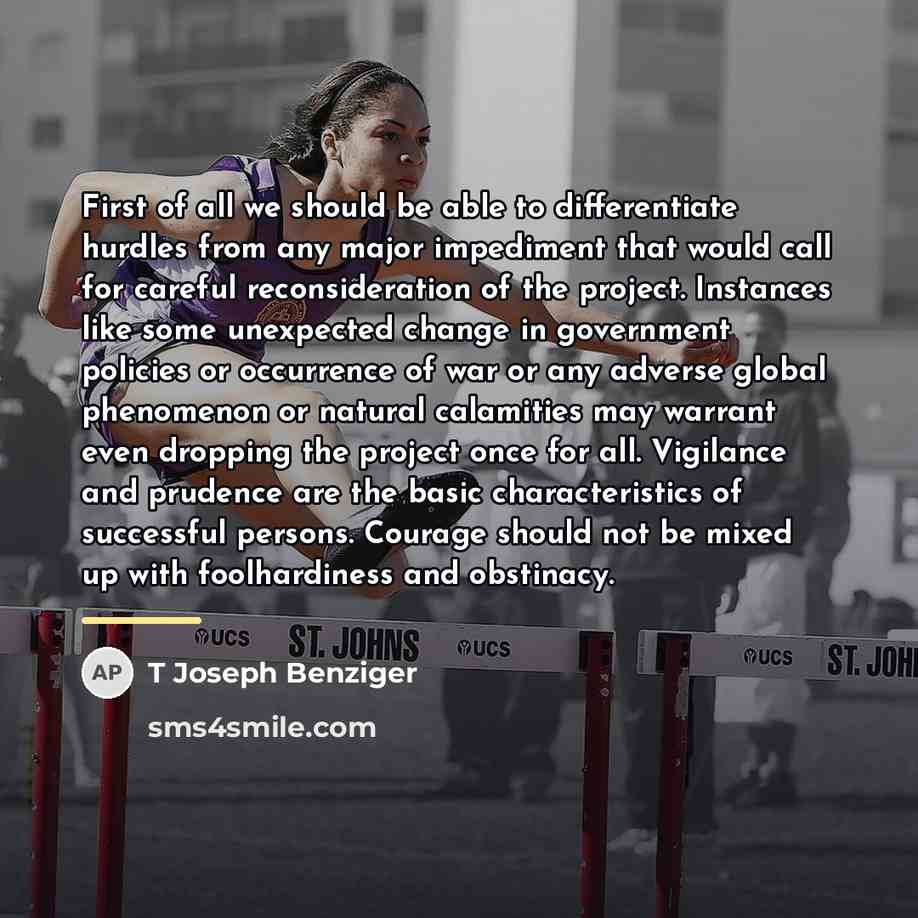 “First of all we should be able to differentiate hurdles…” quote by T Joseph Benziger