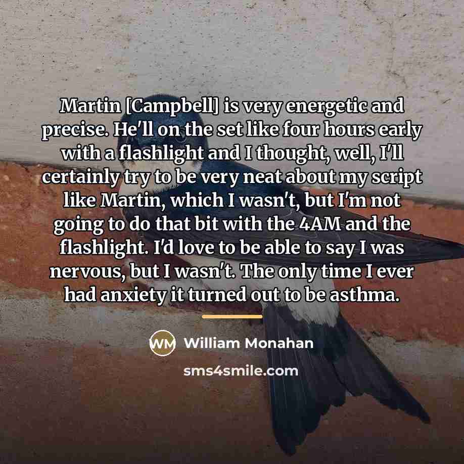 “Martin [Campbell] is very energetic and precise. He'll on the…” quote by William Monahan