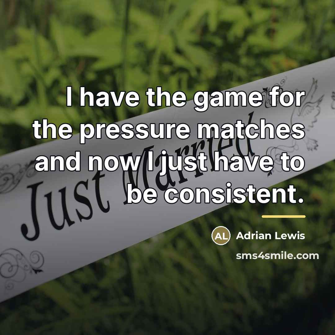 “I have the game for the pressure matches and now…” quote by Adrian Lewis