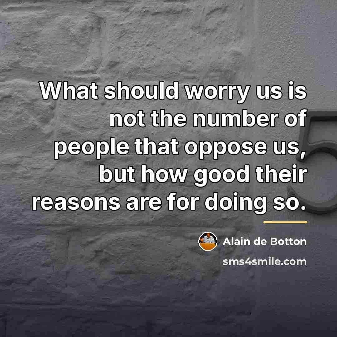 “What should worry us is not the number of people…” quote by Alain de Botton