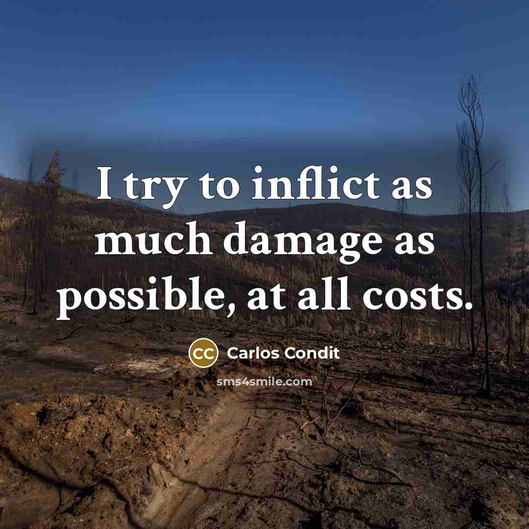 “I try to inflict as much damage as possible, at…” quote by Carlos Condit