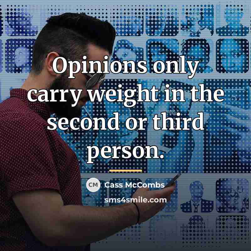 “Opinions only carry weight in the second or third person.…” quote by Cass McCombs