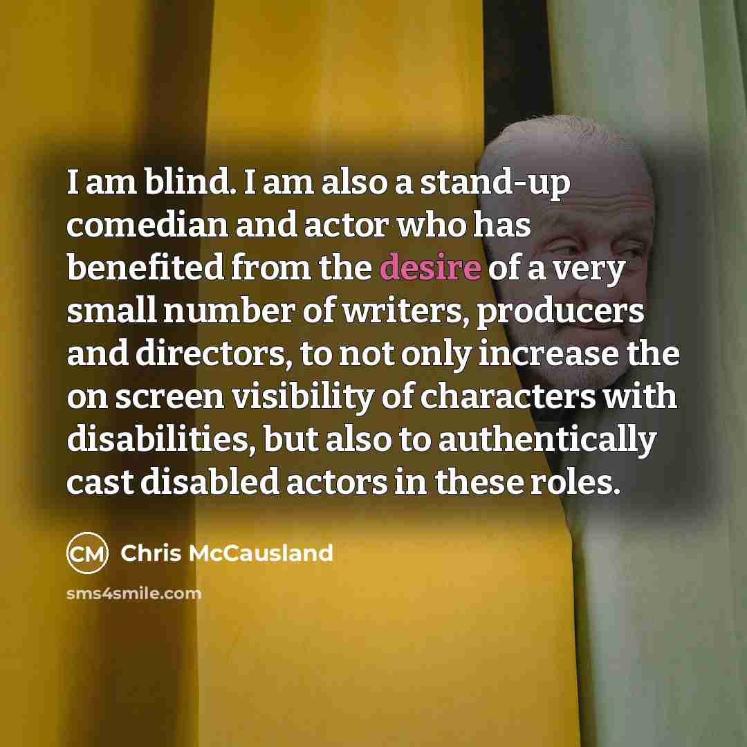 “I am blind. I am also a stand-up comedian and…” quote by Chris McCausland