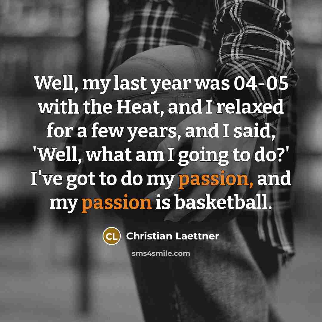 “Well, my last year was 04-05 with the Heat, and…” quote by Christian Laettner