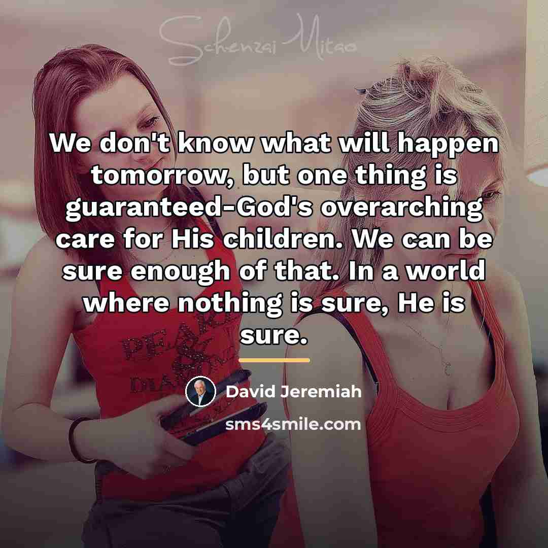 “We don't know what will happen tomorrow, but one thing…” quote by David Jeremiah