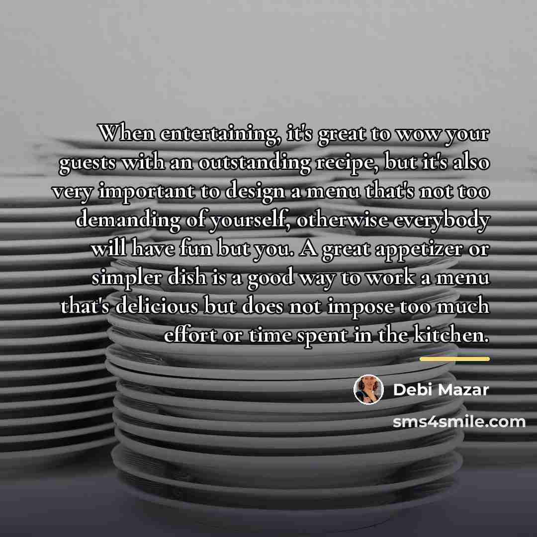 “When entertaining, it's great to wow your guests with an…” quote by Debi Mazar