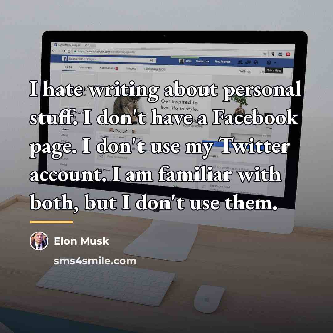 “I hate writing about personal stuff. I don't have a…” quote by Elon Musk