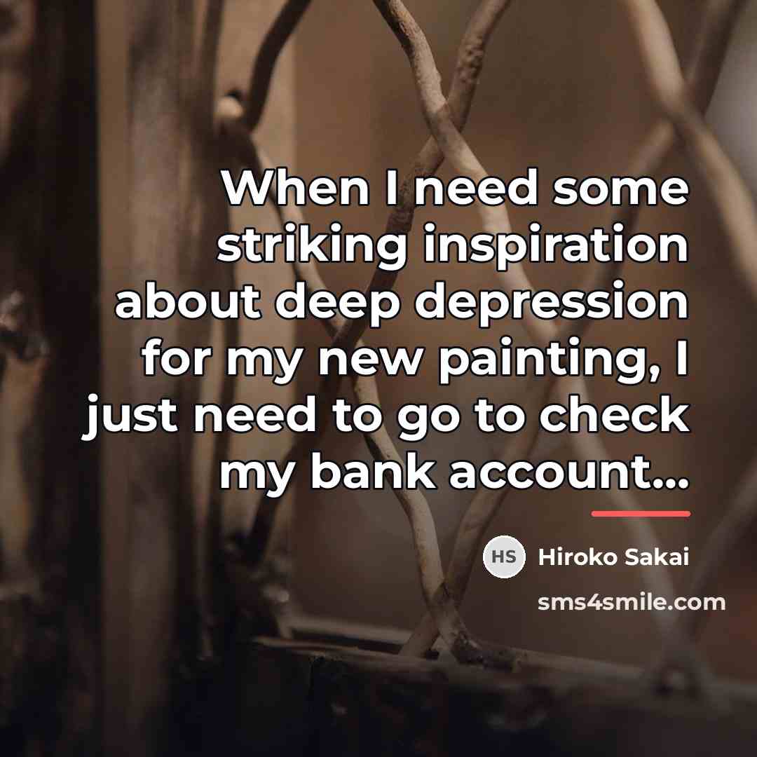 “When I need some striking inspiration about deep depression for…” quote by Hiroko Sakai