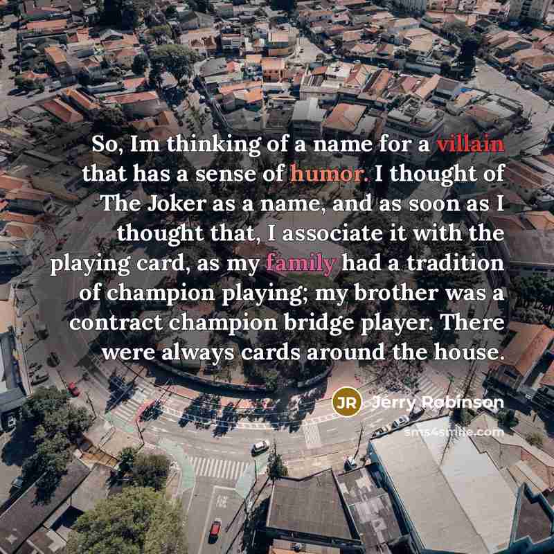 “So, Im thinking of a name for a villain that…” quote by Jerry Robinson