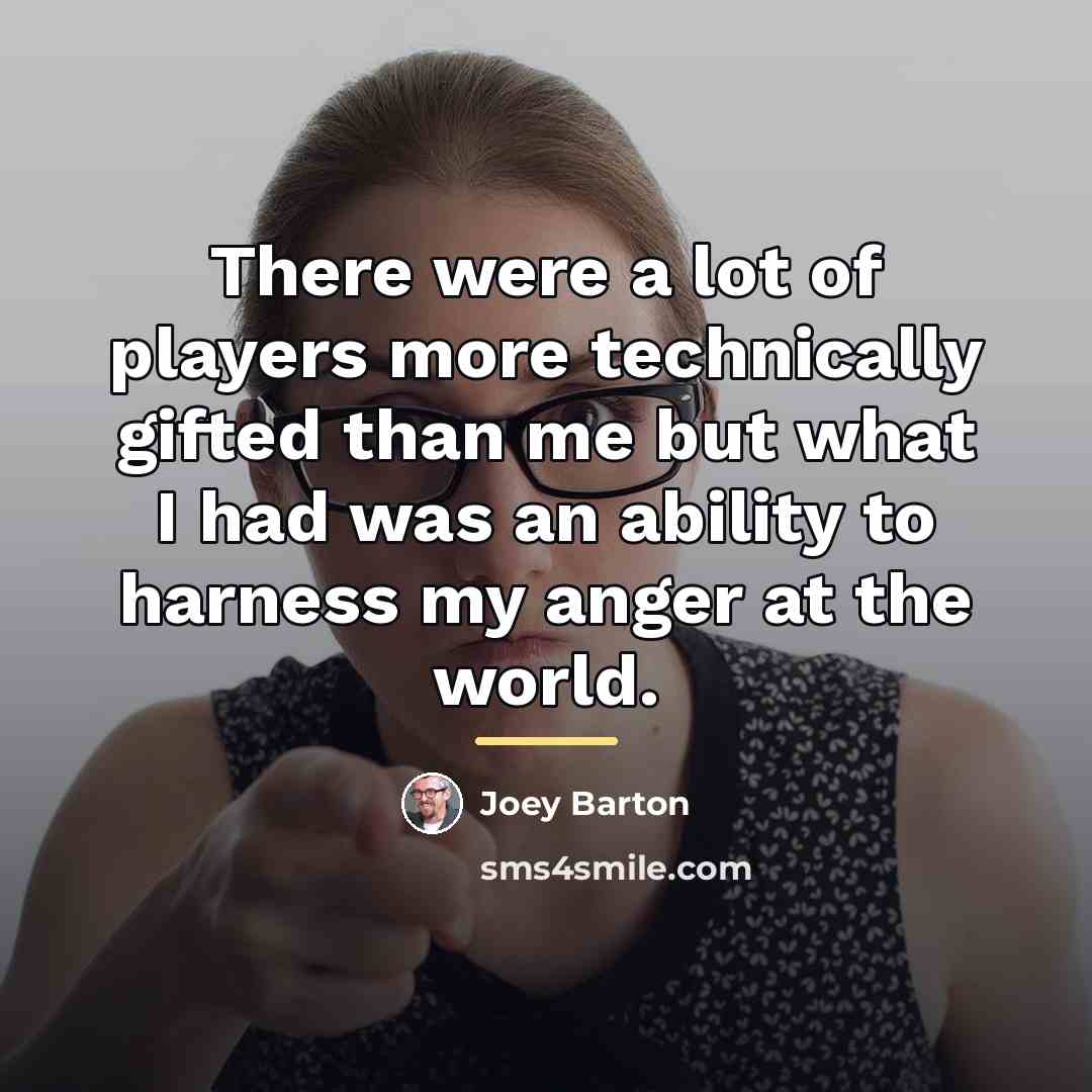 “There were a lot of players more technically gifted than…” quote by Joey Barton