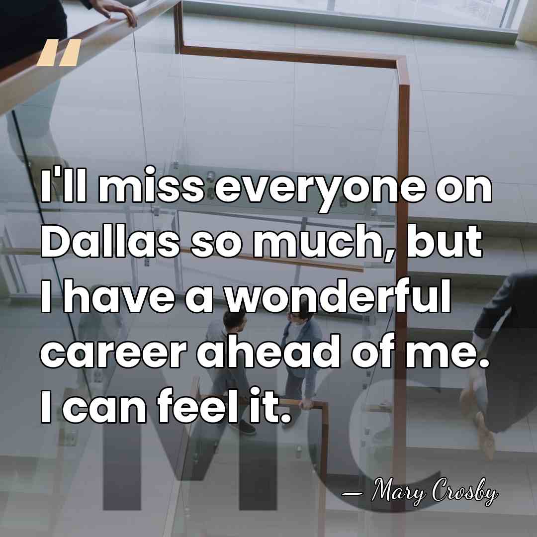 I'll miss everyone on Dallas so much, but I have a wonderful&hellip; - Mary Crosby