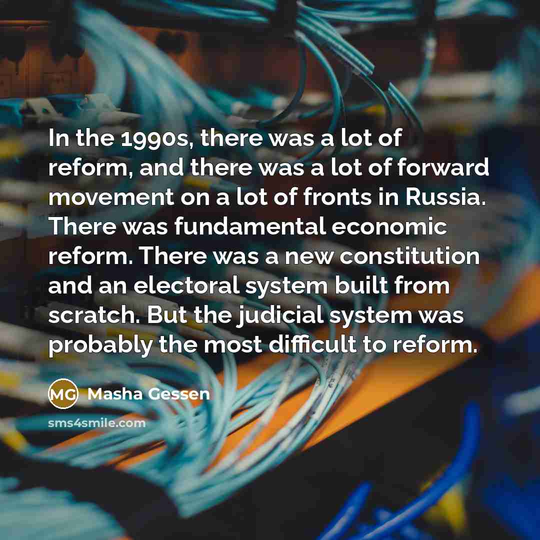 “In the 1990s, there was a lot of reform, and…” quote by Masha Gessen