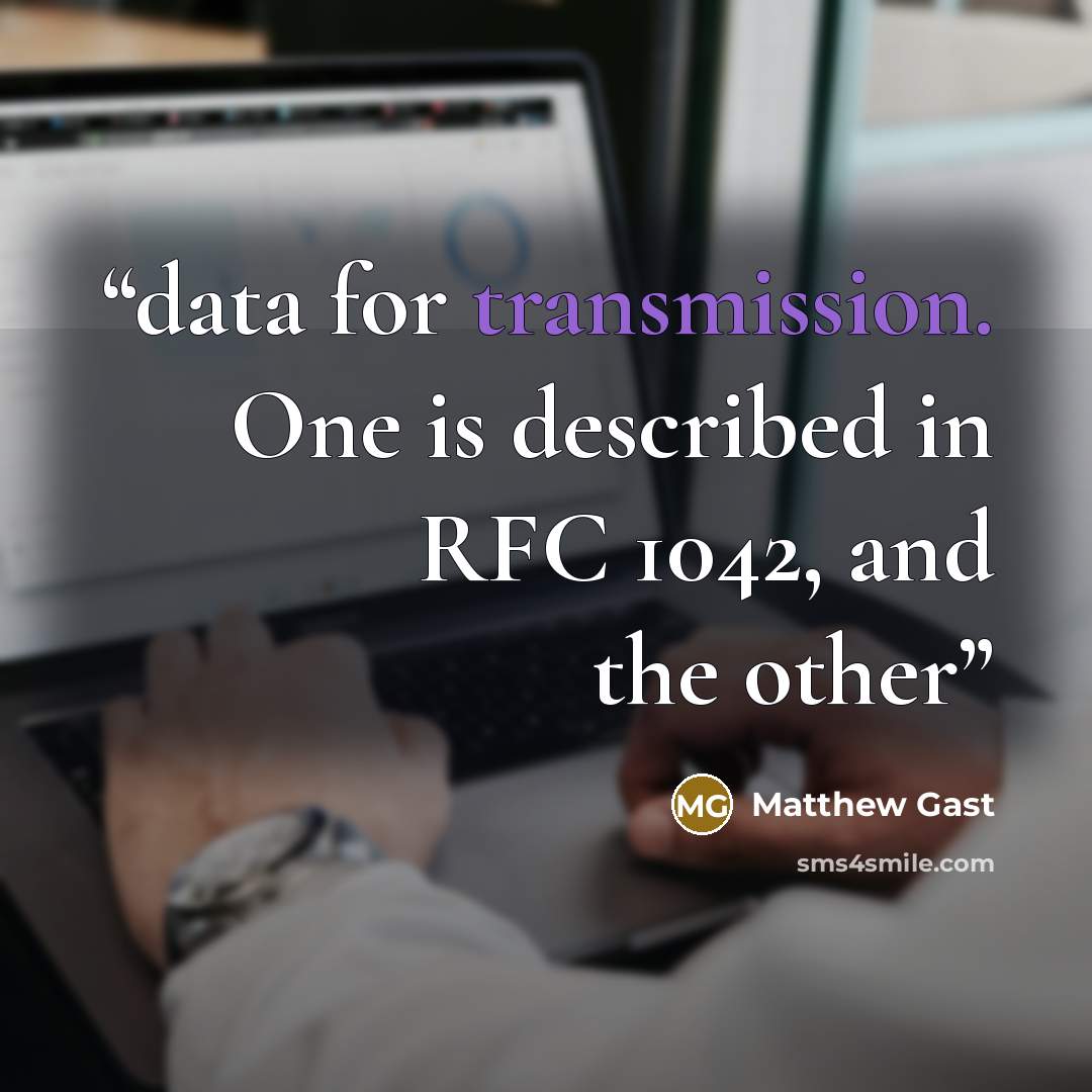 “data for transmission. One is described in RFC 1042, and the other” quote by Matthew Gast