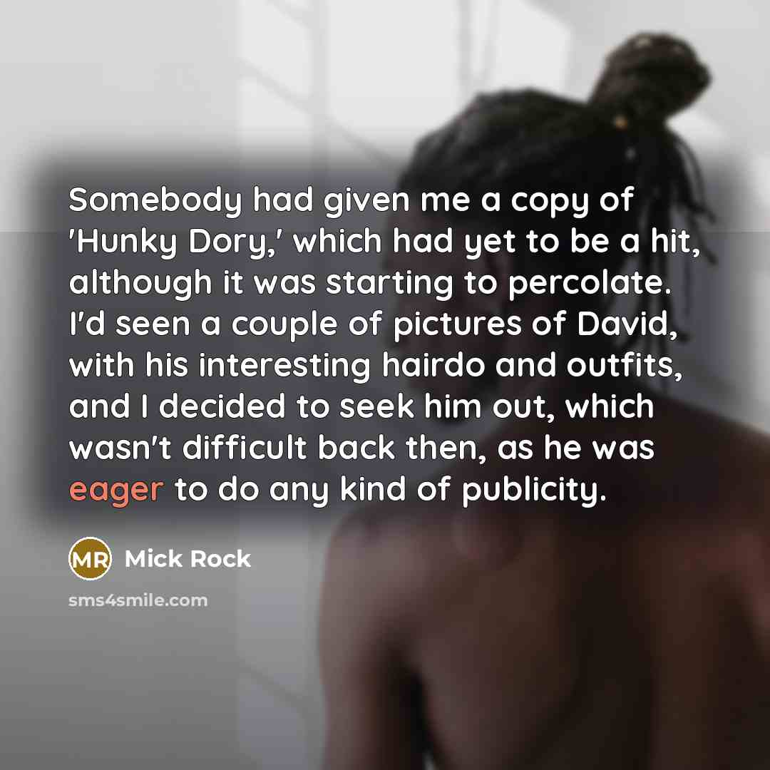 “Somebody had given me a copy of 'Hunky Dory,' which…” quote by Mick Rock