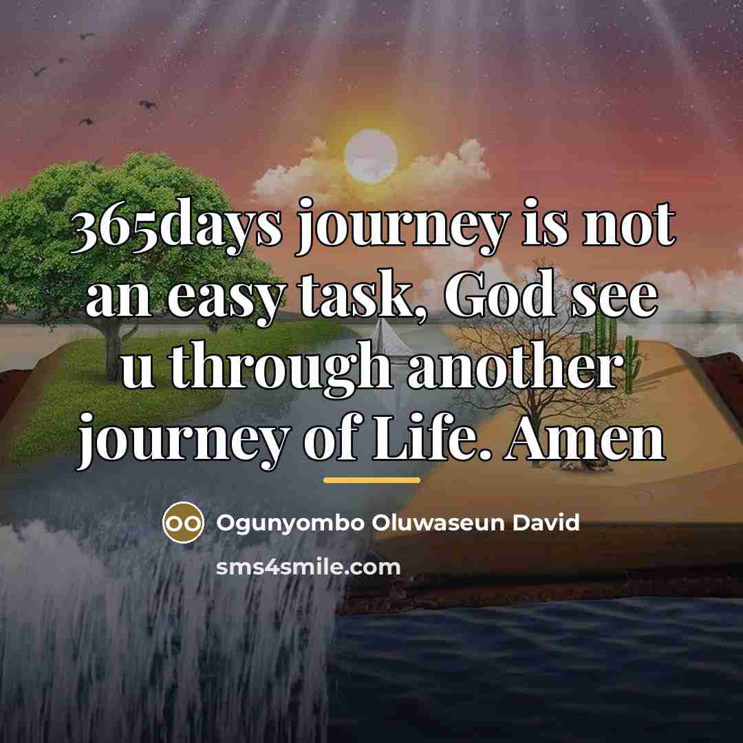 “365days journey is not an easy task, God see u…” quote by Ogunyombo Oluwaseun David